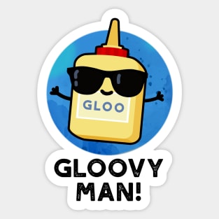 Gloovy Man Funny Super Glue Pun Sticker